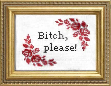 Bitch, Please