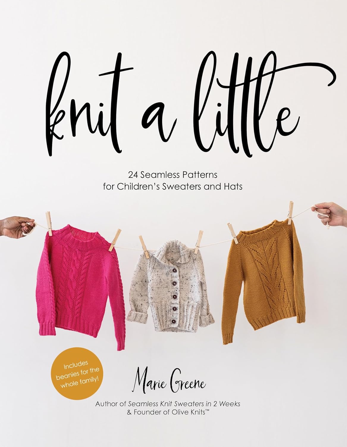 Knit a Little: 24 Seamless Patterns for Children’s Sweaters and Hats - by Marie Greene