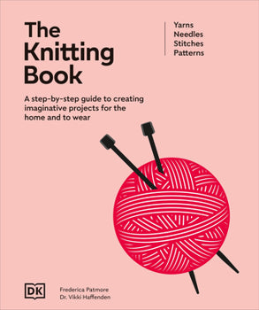 The Knitting Book by Frederica Patmore and Dr. Vikki Haffenden
