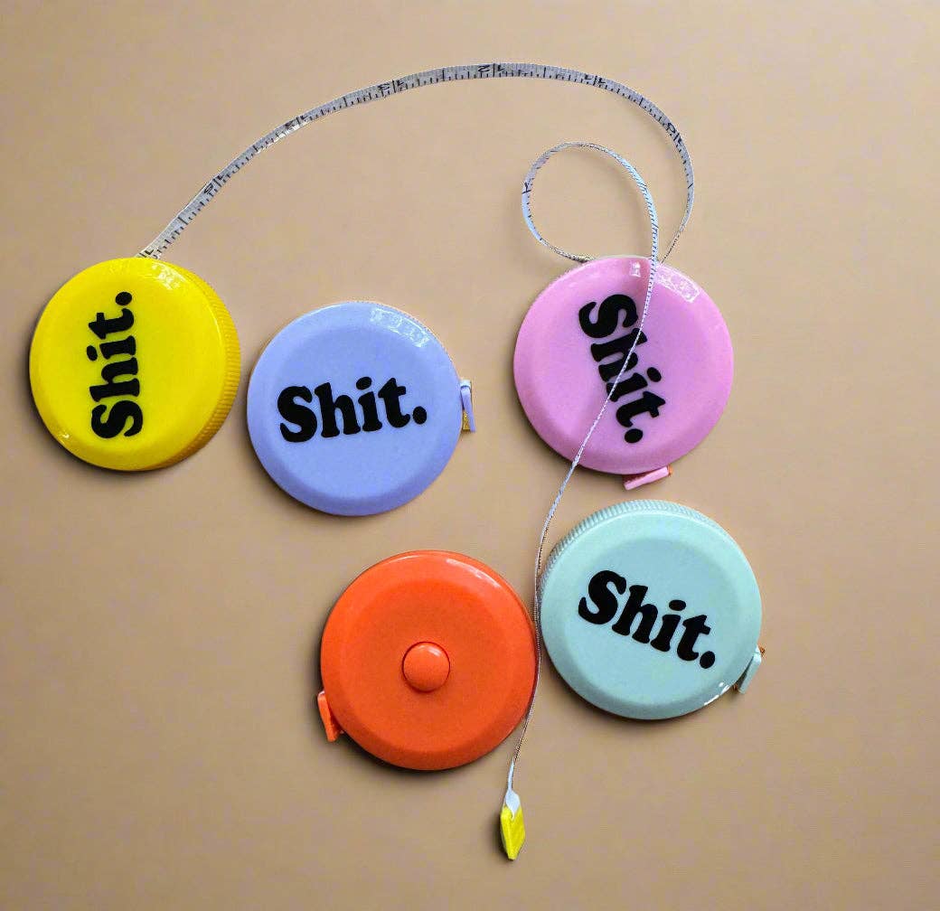 Measuring Tape - Sh*t