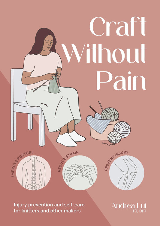 Craft Without Pain - Andrea Lui, PT, DPT