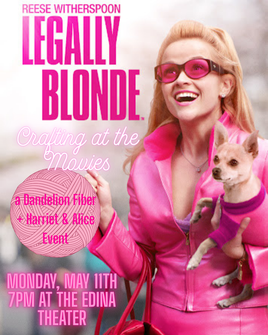 May Crafting at the Movies - A Dandelion Fiber Co. + Harriet & Alice event