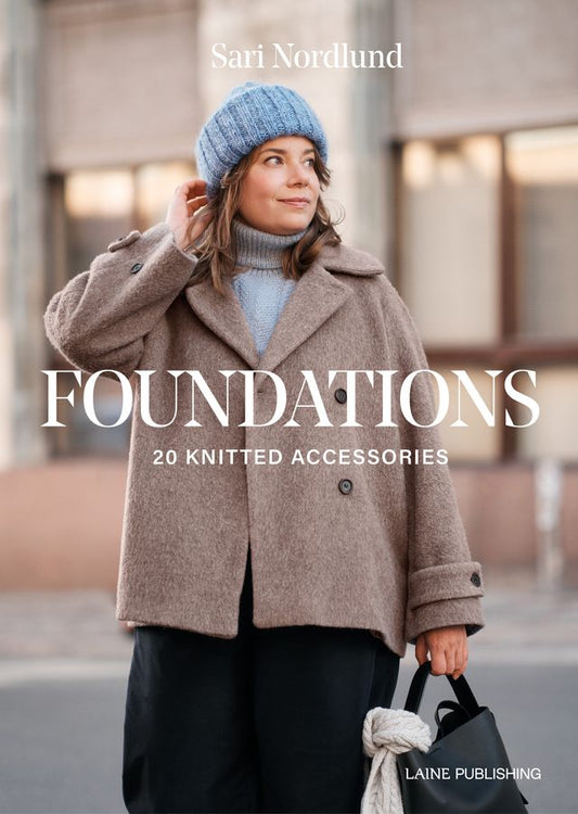 Foundations: 20 Knitted Accessories - Sari Nordlund