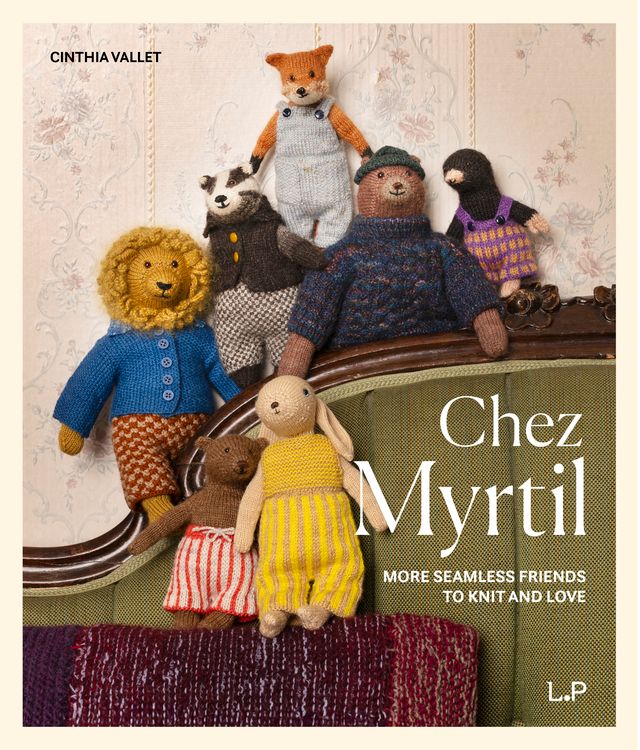 Chez Myrtil: More Seamless Friends to Knit and Love - Laine