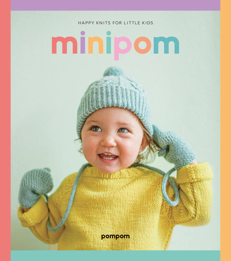 Mini Pom: Happy Knits for Little Kids - Pom Pom